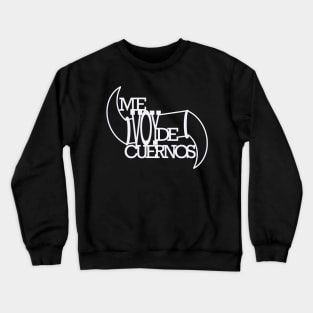 Me Voy de cuernos Crewneck Sweatshirt